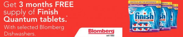 3 Months supply of Free Finish Quantum Tablets with Selected Blomberg Dishwashers