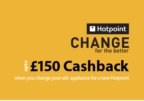 The New Hotpoint National Cashback Promotion: Change for the Better