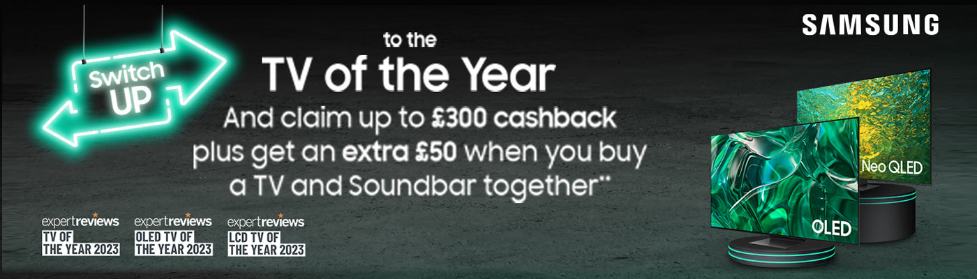 Claim up to £300 Cashback on Selected Samsung TVs and Soundbars