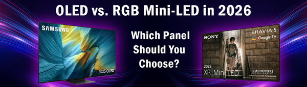 OLED vs. RGB Mini-LED in 2026: Which Panel Should You Choose?