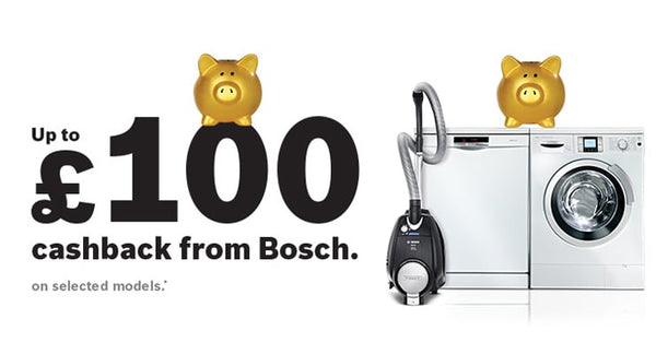 Get up to £100 when you Buy Selected Bosch Appliances