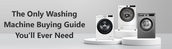 The Only Washing Machine Buying Guide You'll Ever Need